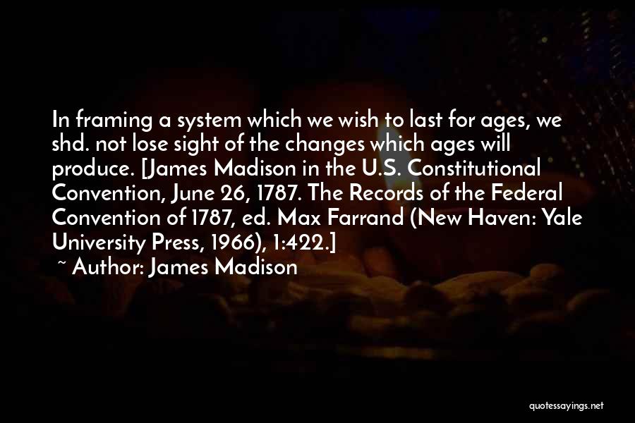 James Madison 1787 Quotes By James Madison