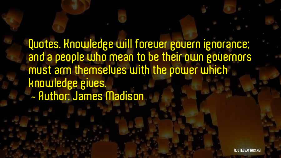 James Madison Quotes 1425699