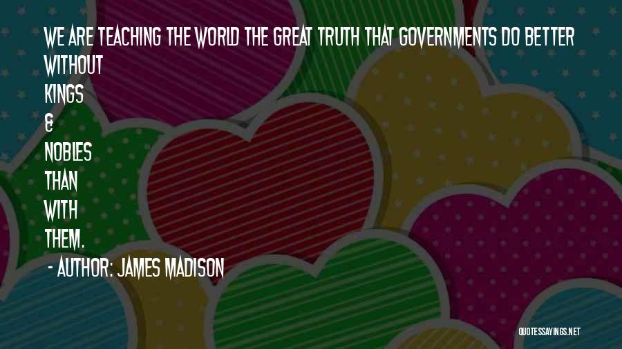 James Madison Quotes 346444