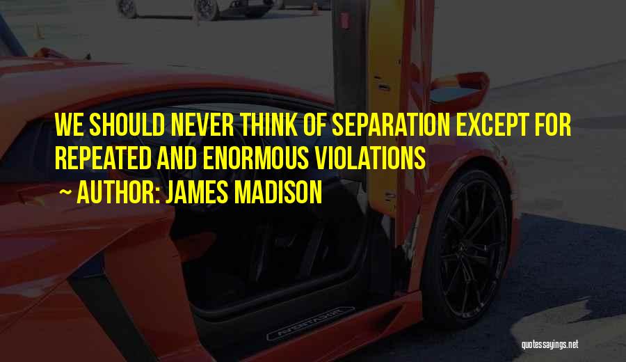 James Madison Quotes 431743