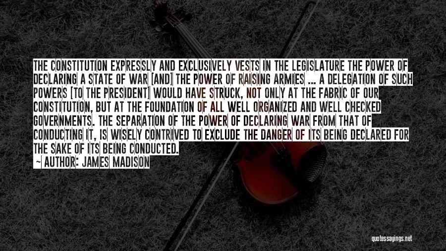 James Madison Separation Of Powers Quotes By James Madison