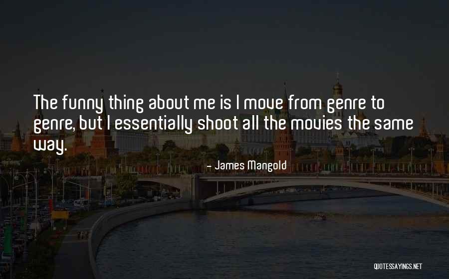 James Mangold Quotes 1995822