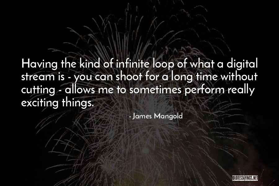 James Mangold Quotes 2253606 James Mangold Quotes 2253606
