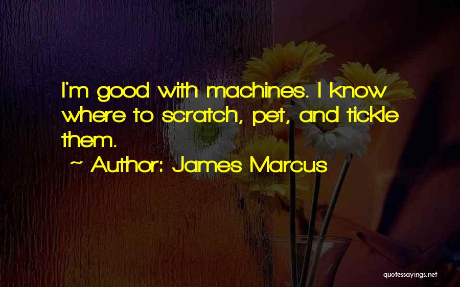 James Marcus Quotes 837019