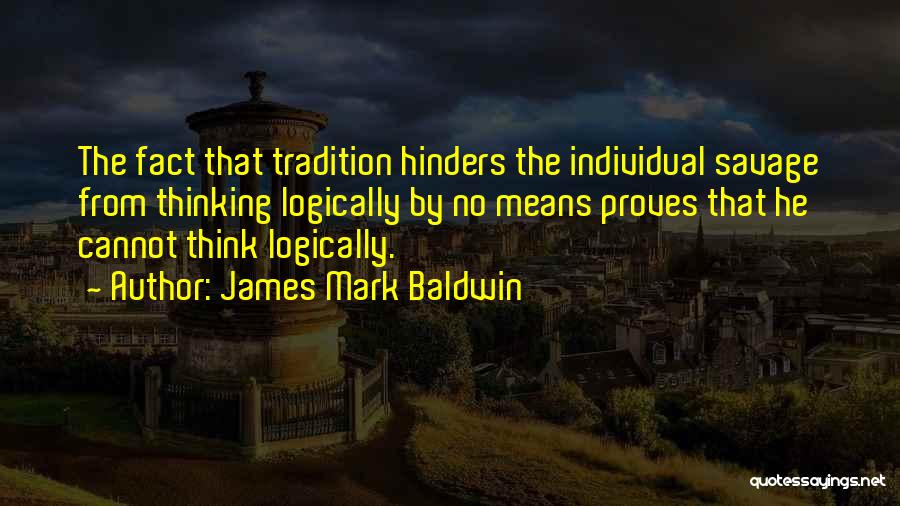 James Mark Baldwin Quotes 1307645