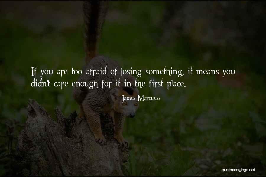 James Marquess Quotes 348787 James Marquess Quotes 348787