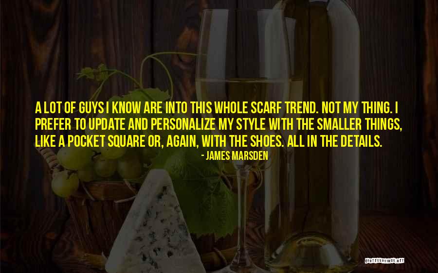James Marsden Quotes 1129791 James Marsden Quotes 1129791