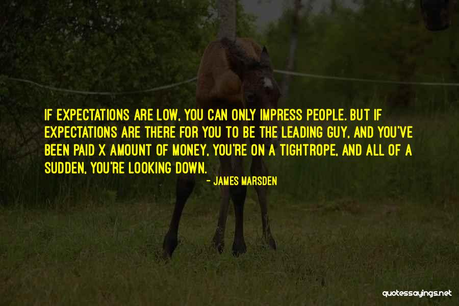 James Marsden Quotes 1608507 James Marsden Quotes 1608507