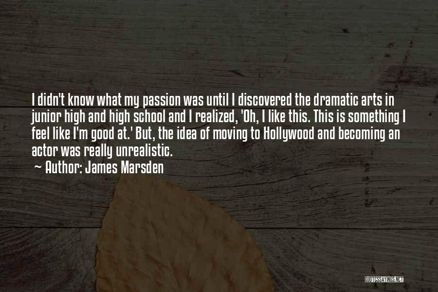 James Marsden Quotes 1680552