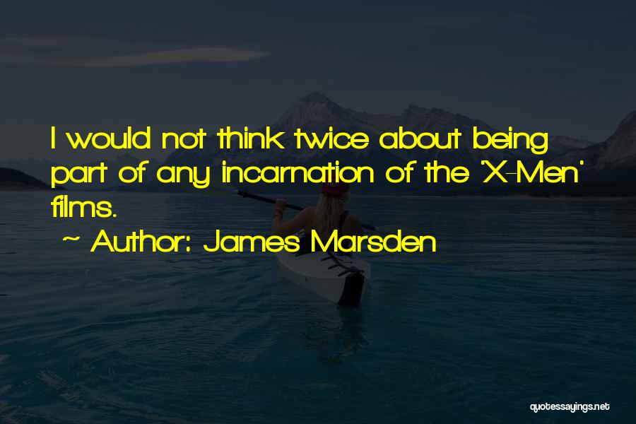 James Marsden Quotes 1744447