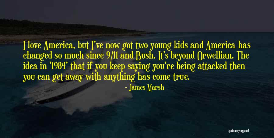 James Marsh Quotes 528390