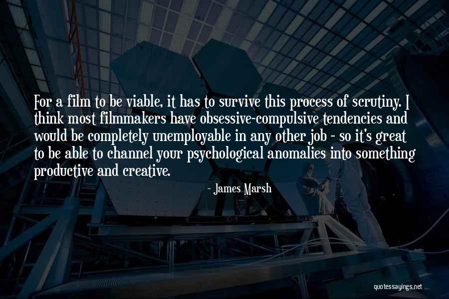 James Marsh Quotes 940467 James Marsh Quotes 940467