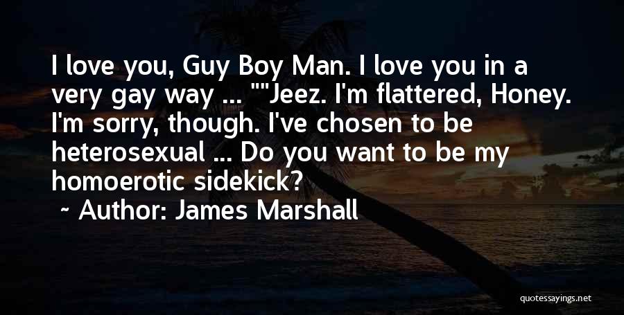 James Marshall Quotes 2110052