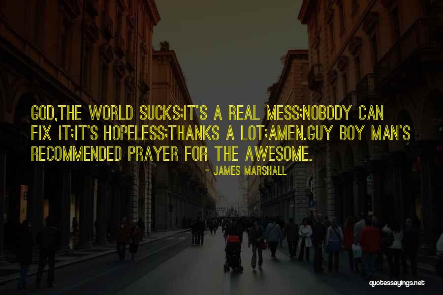 James Marshall Quotes 591699 James Marshall Quotes 591699