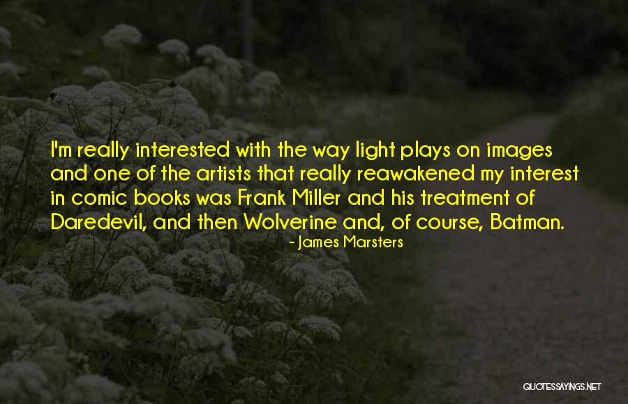 James Marsters Quotes 1040185 James Marsters Quotes 1040185