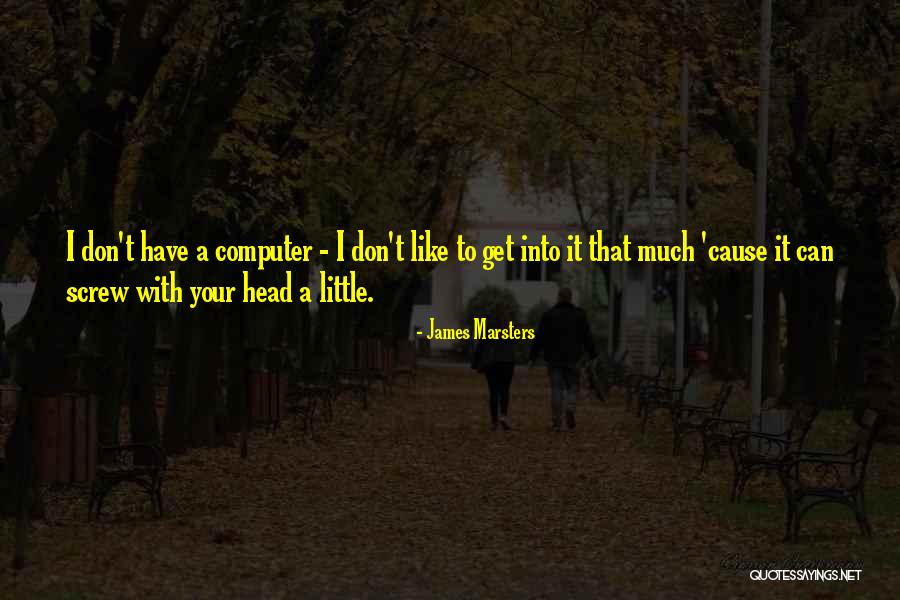 James Marsters Quotes 1521553