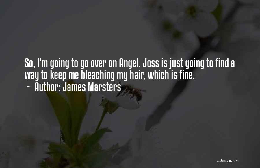 James Marsters Quotes 187328