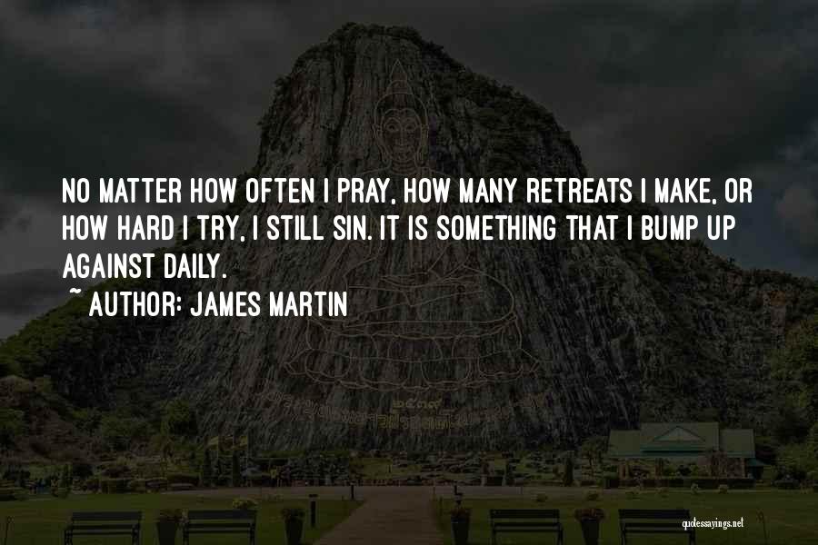 James Martin Quotes 1241765