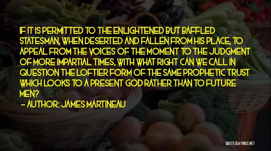 James Martineau Quotes 552526