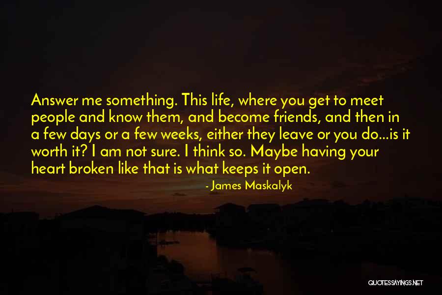 James Maskalyk Quotes 1318195