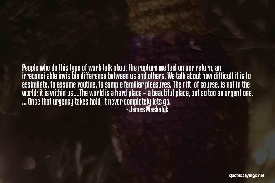 James Maskalyk Quotes 696482 James Maskalyk Quotes 696482