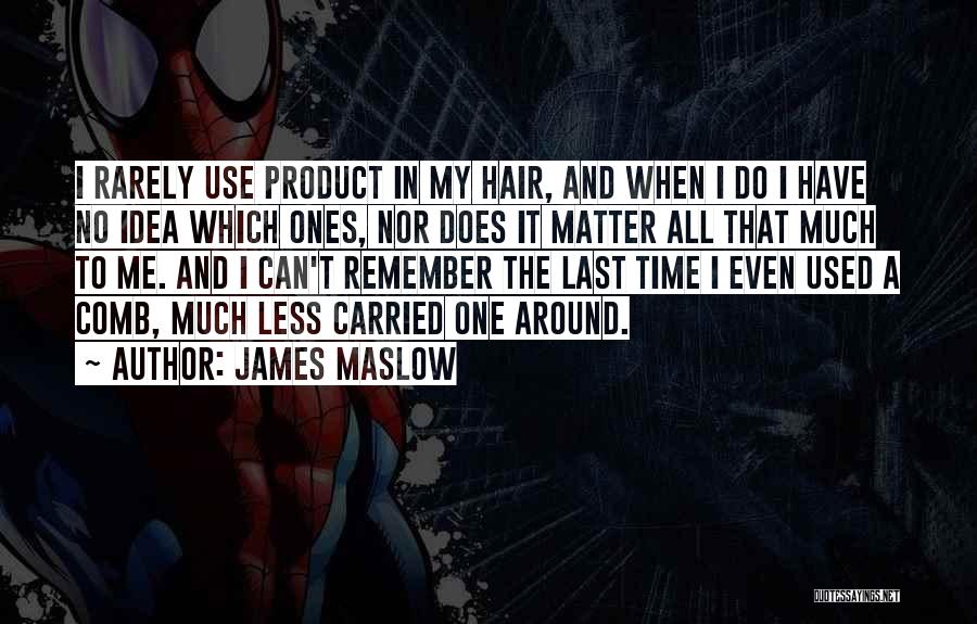 James Maslow Quotes 167791