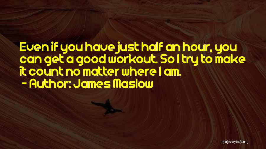 James Maslow Quotes 898676