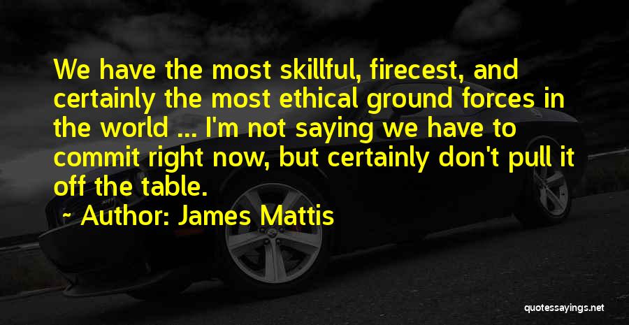 James Mattis Quotes 2169539