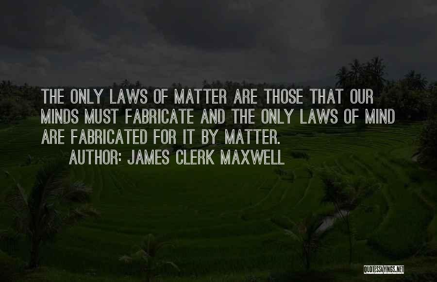 James Maxwell Clerk Quotes By James Clerk Maxwell