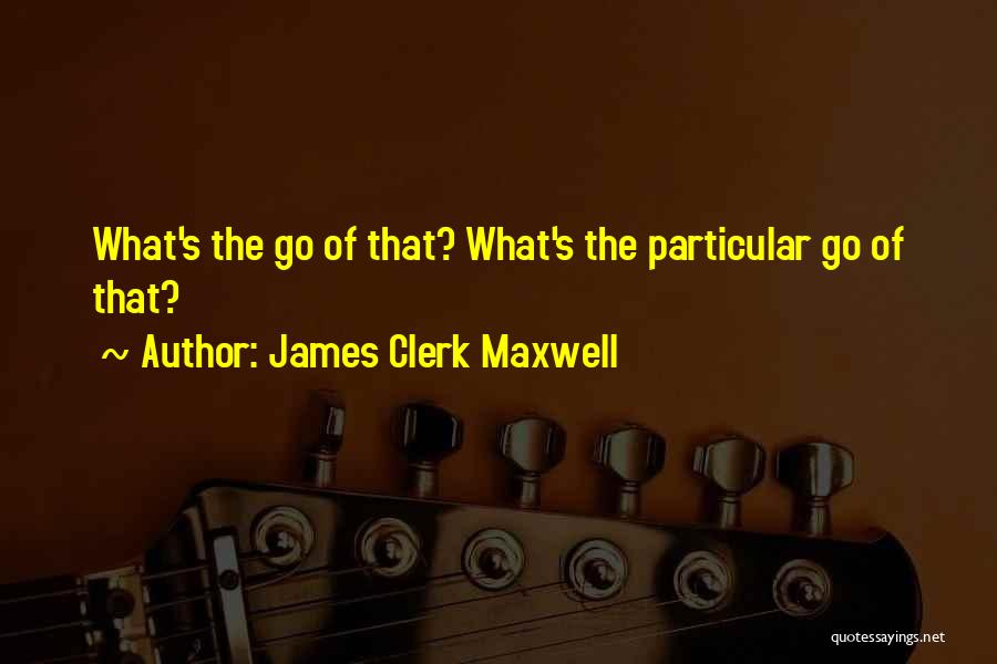 James Maxwell Clerk Quotes By James Clerk Maxwell