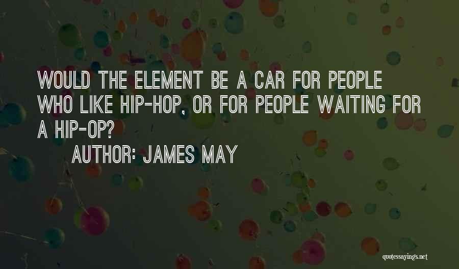 James May Quotes 1311512