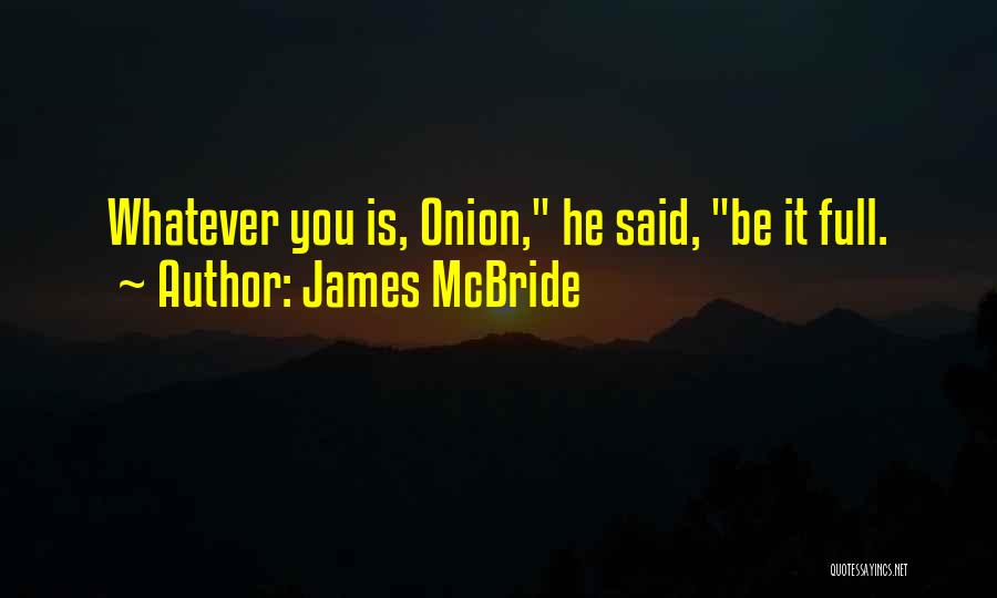 James McBride Quotes 1461534