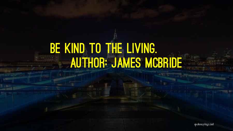 James McBride Quotes 1855096