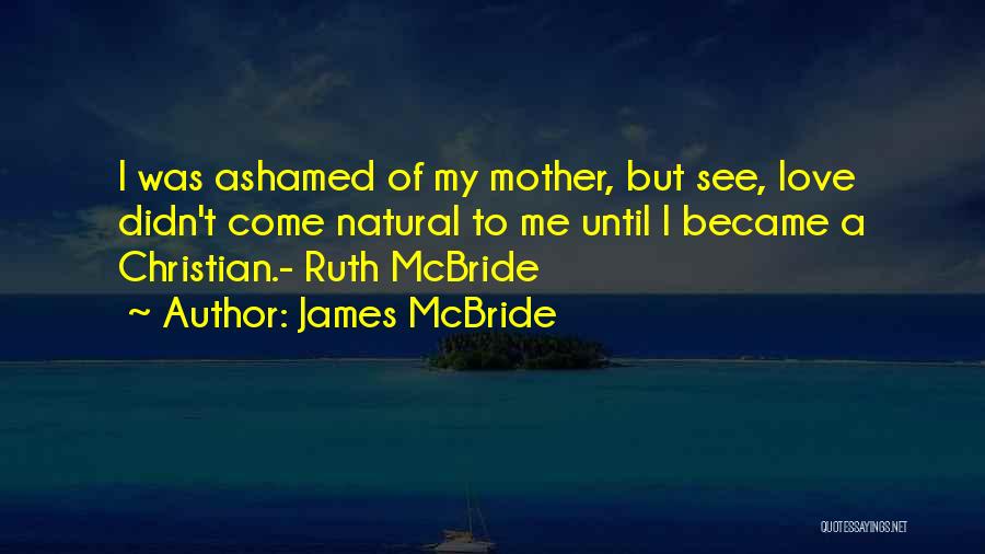 James McBride Quotes 707534