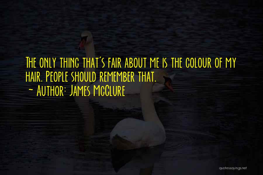 James McClure Quotes 79950