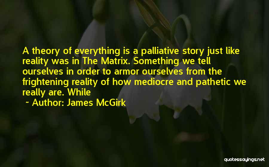 James McGirk Quotes 1272565