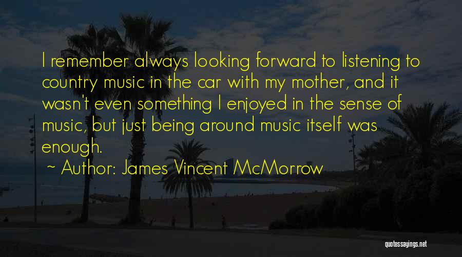 James Mcmorrow Quotes By James Vincent McMorrow