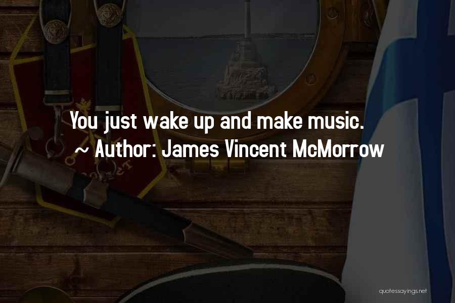 James Mcmorrow Quotes By James Vincent McMorrow