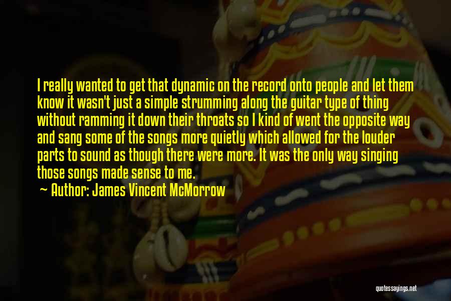 James Mcmorrow Quotes By James Vincent McMorrow