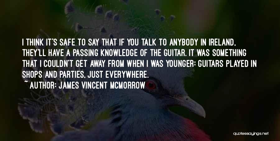 James Mcmorrow Quotes By James Vincent McMorrow