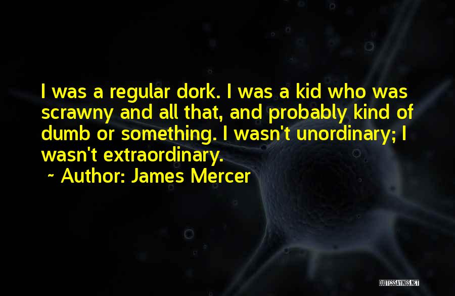 James Mercer Quotes 1333919