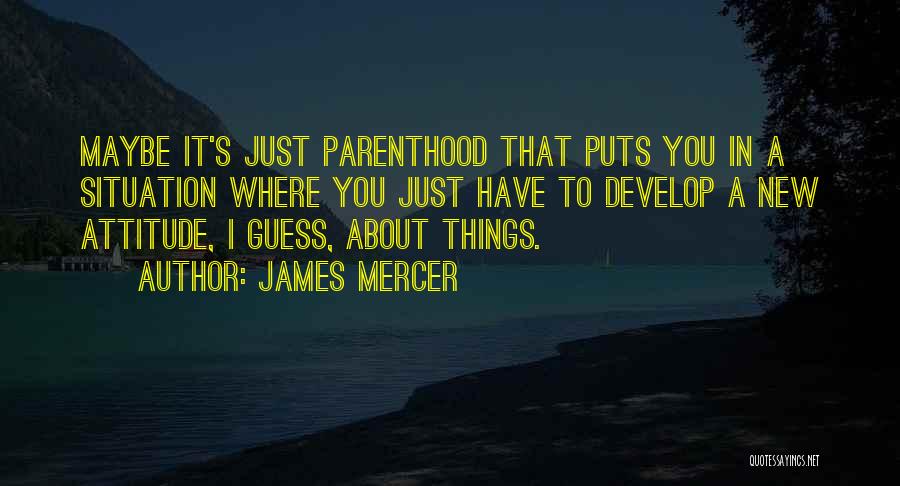 James Mercer Quotes 1520741