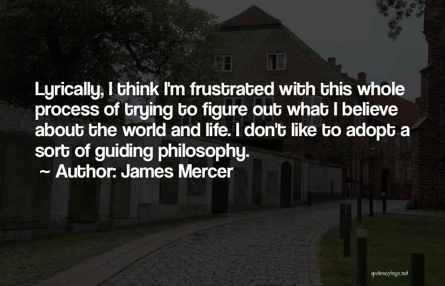 James Mercer Quotes 2013362