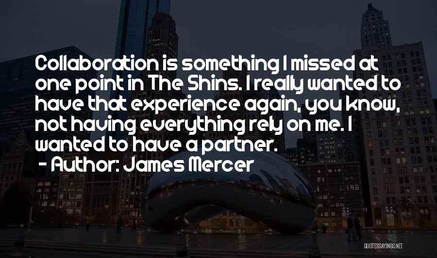 James Mercer Quotes 2039752