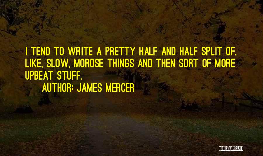 James Mercer Quotes 2218607