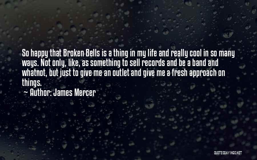 James Mercer Quotes 905044