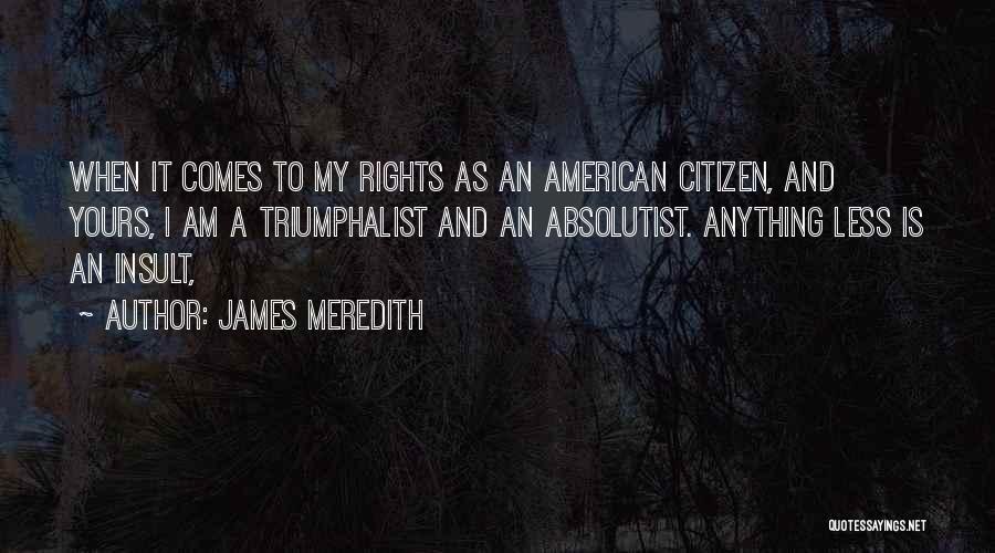 James Meredith Quotes 1047611