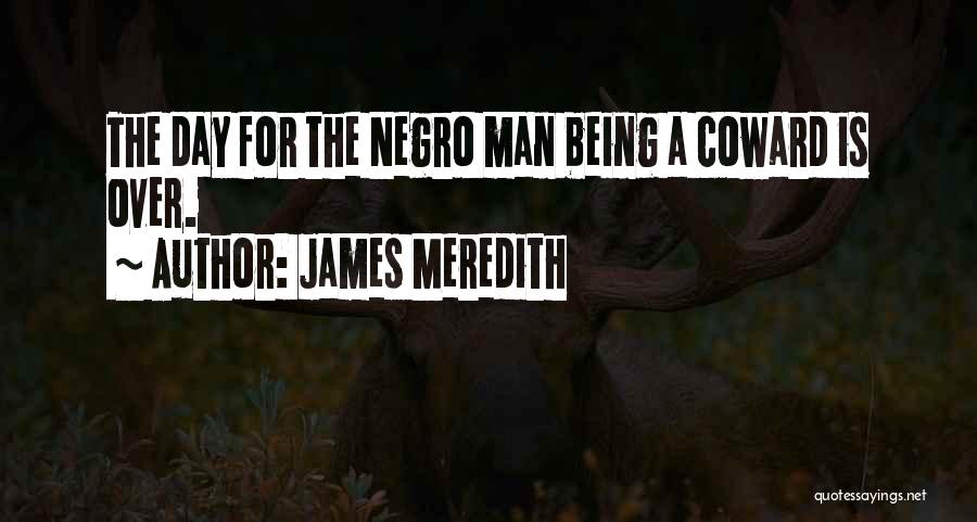 James Meredith Quotes 1078739