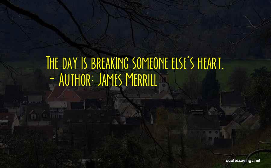 James Merrill Quotes 1292858