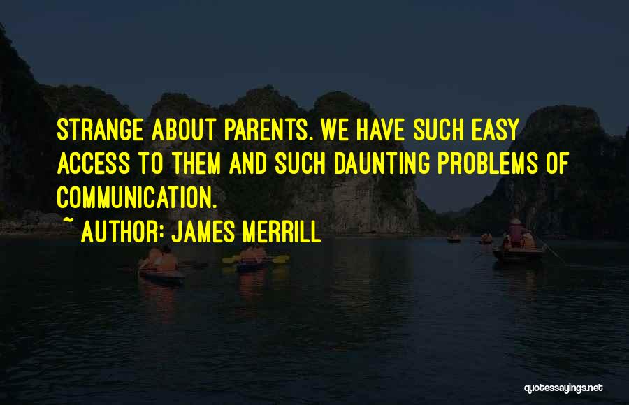 James Merrill Quotes 1471784